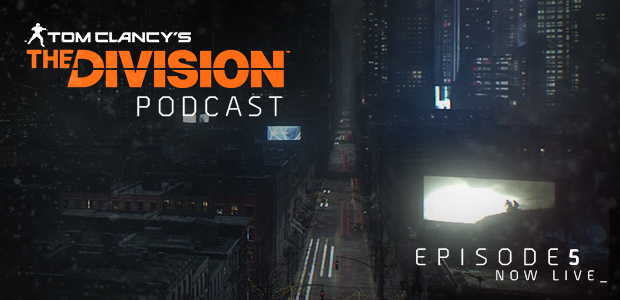 the-division-podcast-episode-5-building-the-world